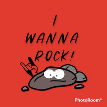 Load image into Gallery viewer, I Wanna Rock!