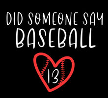 Load image into Gallery viewer, Did Someone Say Baseball
