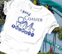 Load image into Gallery viewer, I Need Coaster Therapy
